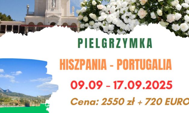 Pielgrzymka do Portugalii i Hiszpanii